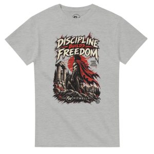 Camiseta Fitwell Discipline builds freedom Rise and shine